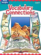 Steck-Vaughn Vocabulary Connections: Student Edition di Barbara Coulter edito da Steck-Vaughn