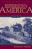 Jefferson\'s America, 1760-1815 di Norman K. Risjord edito da Rowman & Littlefield