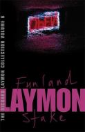 The Richard Laymon Collection Volume 6: Funland & The Stake di Richard Laymon edito da Headline Publishing Group