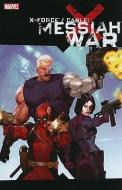 X-force Cable: Messiah War di Duane Swierczynski, Craig Kyle, Christopher Yost edito da Marvel Comics