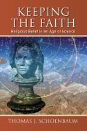 Schoenbaum, T:  Keeping the Faith di Thomas J. Schoenbaum edito da McFarland