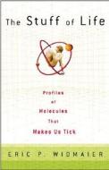 The Profiles Of Molecules That Make Us Tick di #Widmaier,  Eric P. edito da St Martin's Press