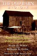 The Old Barn Book di Allen G. Noble, Richard K. Cleek edito da Rutgers University Press