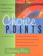 Choice Points di Sydney Rice edito da Nicholas Brealey Publishing