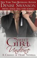 Sweet Girl Undone - Novella di Denise Swanson edito da LIGHTNING SOURCE INC