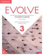 Evolve Level 3 Student's Book with eBook di Leslie Anne Hendra, Mark Ibbotson, Kathryn O'Dell edito da CAMBRIDGE
