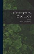 Elementary Zoology di Frank Evers Beddard edito da LEGARE STREET PR