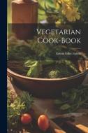 Vegetarian Cook-book edito da LEGARE STREET PR