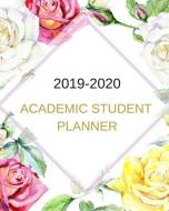 2019-2020 Academic Student Planner: A Cute Roses Gold Floral Dated Weekly And Monthly College, High, Middle School 18 Mo di Happy Creative Educational Books edito da INDEPENDENTLY PUBLISHED