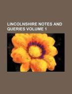 Lincolnshire Notes and Queries Volume 1 di Books Group edito da Rarebooksclub.com