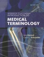 Introduction to Medical Terminology di Ann Ehrlich, Carol L. Schroeder edito da CENGAGE LEARNING