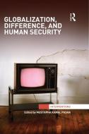 Globalization, Difference, and Human Security edito da ROUTLEDGE