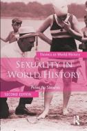 Sexuality in World History di Peter N. Stearns edito da Taylor & Francis Ltd