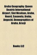 Aruba Geography: Queen Beatrix Internati di Books Llc edito da Books LLC
