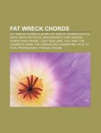 Fat Wreck Chords: Rock Against Bush, Fat di Books Llc edito da Books LLC, Wiki Series