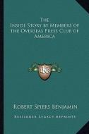 The Inside Story by Members of the Overseas Press Club of America edito da Kessinger Publishing