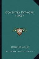 Coventry Patmore (1905) di Edmund Gosse edito da Kessinger Publishing