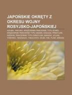 Japonskie Okrety Z Okresu Wojny Rosyjsko di R. D. O. Wikipedia edito da Books LLC, Wiki Series