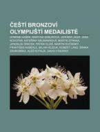 Ce T Bronzov Olympij T Medailist : Do di Zdroj Wikipedia edito da Books LLC, Wiki Series