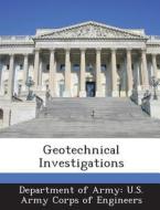 Geotechnical Investigations edito da Bibliogov