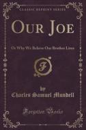 Our Joe di Charles Samuel Mundell edito da Forgotten Books