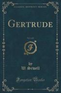 Gertrude, Vol. 1 Of 2 (classic Reprint) di W Sewell edito da Forgotten Books