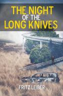 The Night of the Long Knives di Fritz Leiber edito da Lulu.com