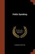 Public Speaking di Clarence Stratton edito da CHIZINE PUBN