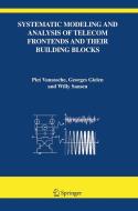 Systematic Modeling and Analysis of Telecom Frontends and Their Building Blocks di Piet Vanassche, Georges Gielen, Willy M. Sansen edito da SPRINGER NATURE