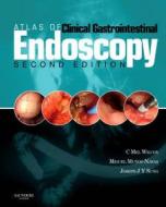 Atlas Of Clinical Gastrointestinal Endoscopy di Charles Melbern Wilcox, Joseph Sung, Miguel Munoz-Navas edito da Elsevier - Health Sciences Division