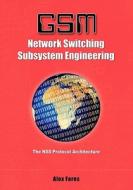 GSM-Network Switching Subsystem Engineering: The Nss Protocol Architecture di Alex Fares edito da Booksurge Publishing
