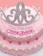 Pink Princess Cookbook di Barbara Beery edito da GIBBS SMITH PUB