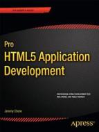 Pro Html5 Application Development di Jeremy Chone edito da Apress