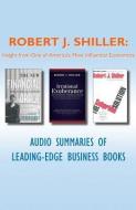 Robert J. Shiller Insight from One of America S Most Influential Economists di Getabstract edito da Blackstone Audiobooks