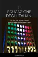 L' EDUCAZIONE DEGLI ITALIANI di Giovanni Gentile edito da Lulu.com
