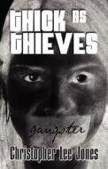 Thick As Thieves di Christopher Lee Jones edito da America Star Books