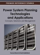 Power System Planning Technologies and Applications di Fawwaz Elkarmi, Nazih Abu-Shikhah edito da IGI Publishing