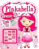 Pinkabella Dress Up di Tracy Kelly edito da PARRAGON