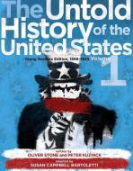 The Untold History of the United States, Volume 1: Young Readers Edition, 1898-1945 di Oliver Stone, Peter Kuznick edito da ATHENEUM BOOKS