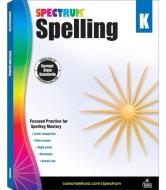 Spectrum Spelling, Grade K di Spectrum edito da SPECTRUM