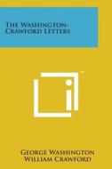 The Washington-Crawford Letters di George Washington, William Crawford edito da Literary Licensing, LLC