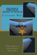 Frederick Ferguson, Medal of Honor: Vietnam War di Chris Anderson, Mary Michele McCarville edito da Createspace