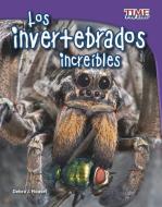 Los Invertebrados Increíbles di Debra J. Housel edito da CAPSTONE PR