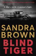 BLIND TIGER di SANDRA BROWN edito da HODDER & STOUGHTON