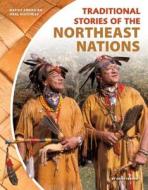 Traditional Stories of the Northeast Nations di Anita Yasuda edito da CORE LIB