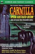 Carmilla, Special Illustrated Edition di J. Sheridan Le Fanu, Bram Stoker, Victoria Glad edito da Createspace Independent Publishing Platform