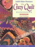 Crazy Quilt Handbook: Revised di Judith Montano edito da C&T Publishing