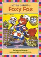 Foxy Fox edito da Kane Press
