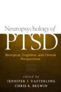 Neuropsychology of PTSD edito da Guilford Publications
