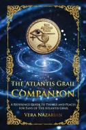 The Atlantis Grail Companion di Vera Nazarian edito da Norilana Books